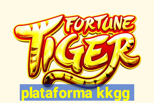 plataforma kkgg